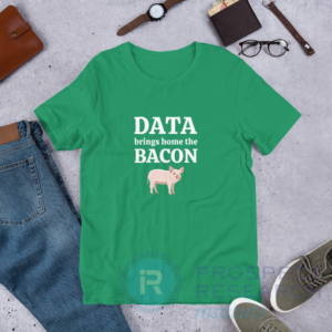 Data Brings Home The Bacon Tee Mockup2